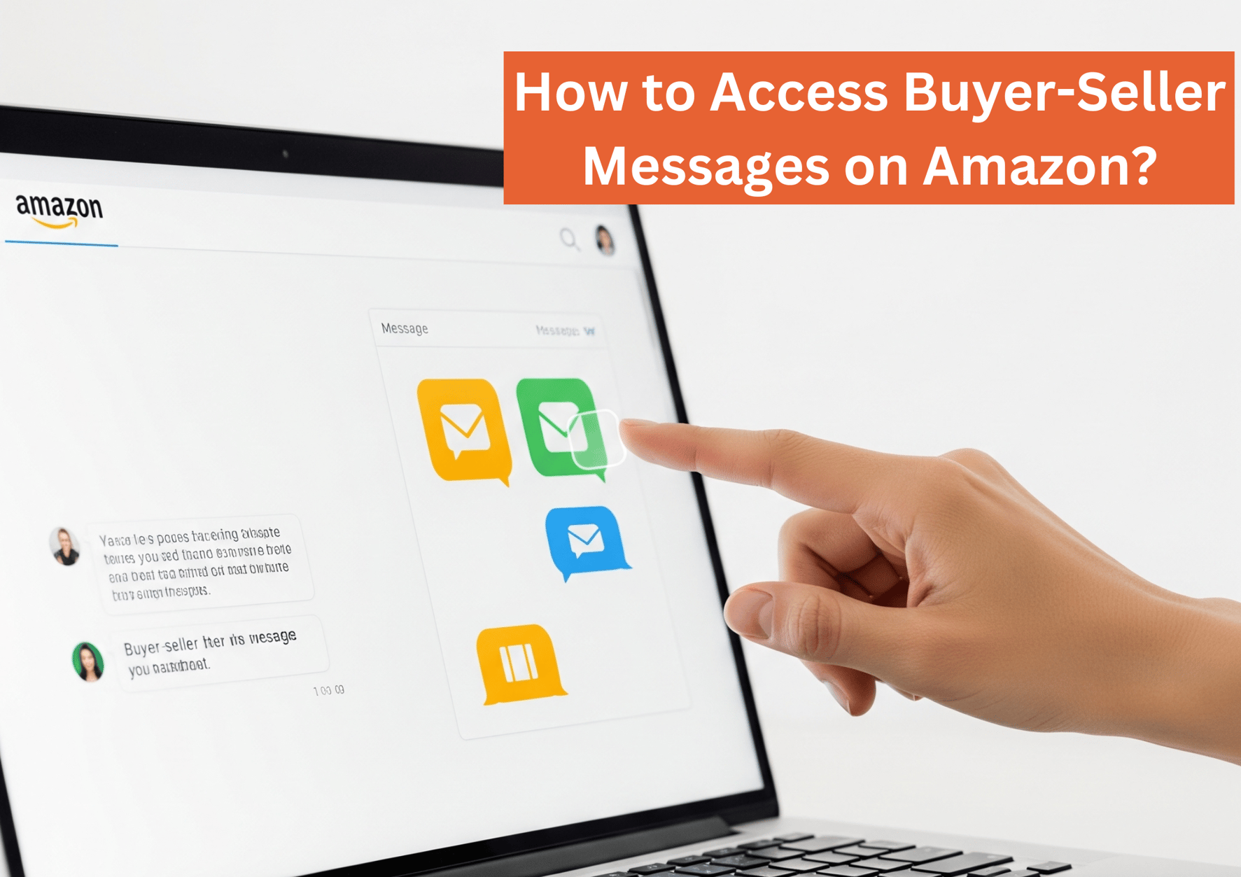 How to Use Amazon Buyer Seller Messages Effectively