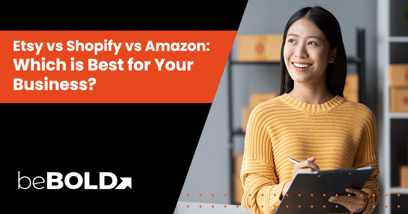 etsy vs shopify vs amazon - which is the best for you?