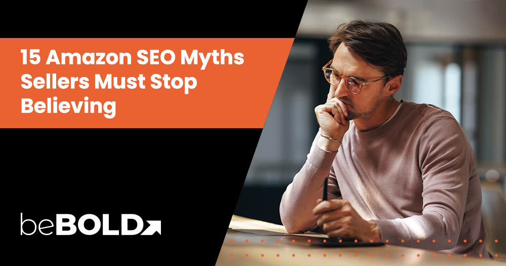 15 Amazon SEO Myths Sellers Must Stop Believing