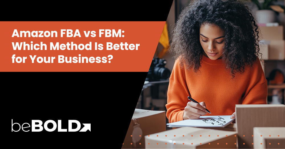 Amazon FBA vs. FBM: Which Method Is Best for Your Business?