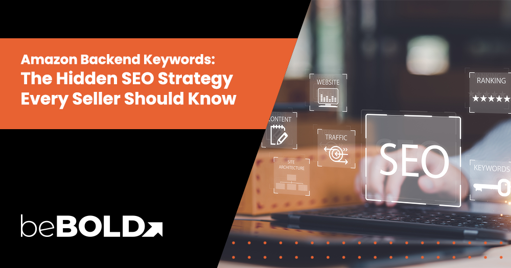 Amazon Backend Keywords: The Hidden SEO Strategy Every Seller Should Know