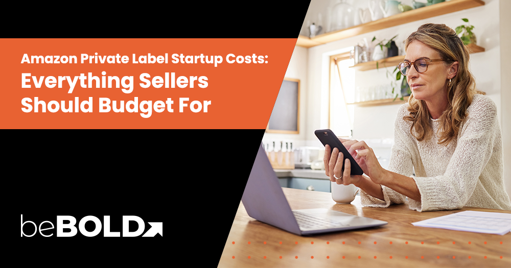 Amazon Private Label Startup Costs: Everything Sellers Should Budget For