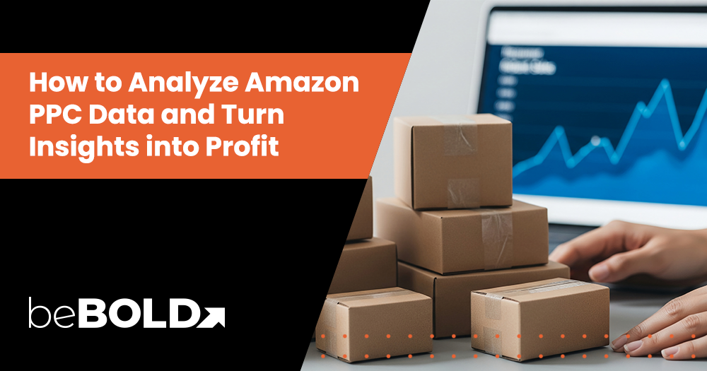 How to Analyze Amazon PPC Data and Turn Insights into Profit