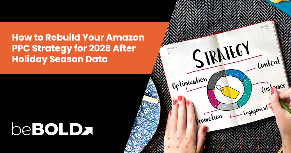 How to Rebuild Your Amazon PPC Strategy for 2026 After Holiday Season Data
