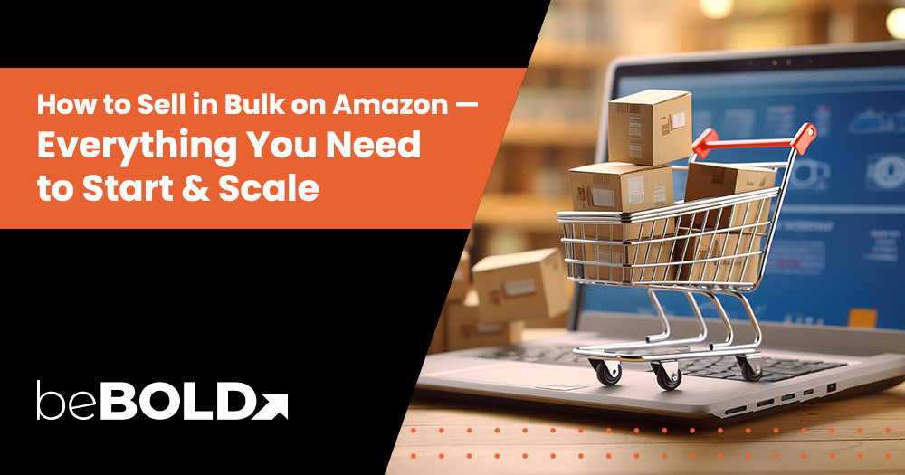 How to Sell in Bulk on Amazon — Everything You Need to Start & Scale