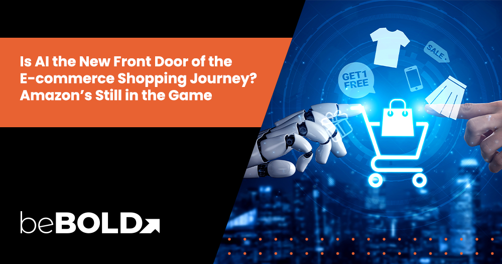 Is AI the New Front Door of the E-commerce Shopping Journey? Amazon’s Still in the Game